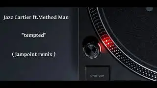 Jazz Cartier ft.Method Man - tempted (jampoint remix)