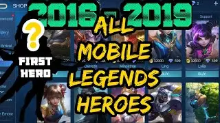 All Mobile Legends Heroes 2016 - 2019 (In order of release date + Patch notes)