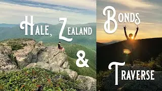 NH48: Hale, Zealand, Bonds Traverse - Pemigewasset Wilderness