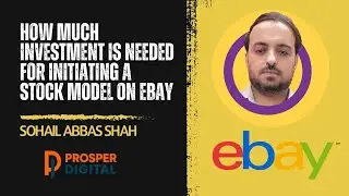 How much investment is needed for initiating a stock model on Ebay By Prosper Digital#dropshipping