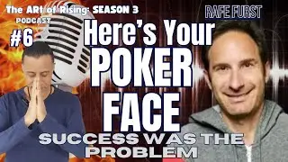 Here's Your Poker Face, Rafe Furst The ARt of Rising: EVOLVE