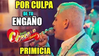 Coraz&oacute;n Sensual - Por culpa de tu enga&ntilde;o | PRIMICIA Frank Rios 2019