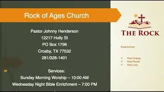Rock of Ages Crosby - Pastor Johnny Henderson