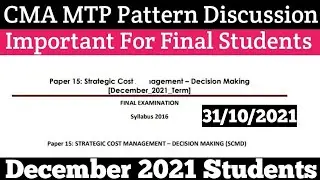 CMA Exam MTP New Pattern Discussion For December 2021 Students | CMA Final New MTP | CMA Exam | Kci