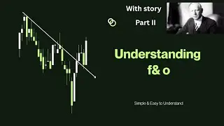 f&o basics part 2  301125