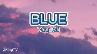 Blue by Yung Kai - Video with Lyrics
