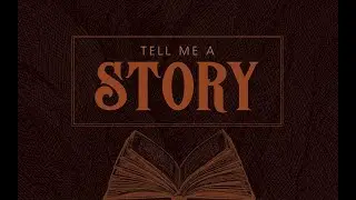 Tell Me A Story | Part 3 | Pastor Tim Lambert | March 3rd, 2024