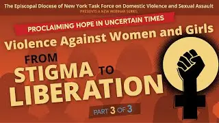 VAWG From Stigma to Liberation | Part 3 of 3