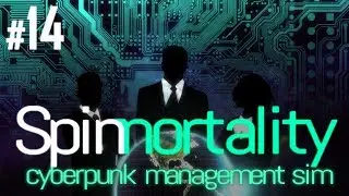Spinnortality [Full Release] - Episode #14 - Mutant Questions - Cyberpunk Strategy Management Sim