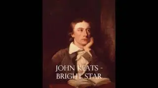 John Keats  - 'Bright Star' read by British actor Christopher Naylor