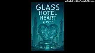 Glass Hotel Heart (80s Heart Mix) S. Peak