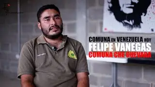 La Comuna hoy en Venezuela. Felipe Vanegas