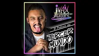 El podcast del tercer mundo Ep.22. Ft: SolÍn