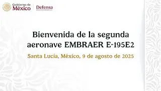 Bienvenida de la segunda aeronave EMBRAER E-195E2 de Mexicana