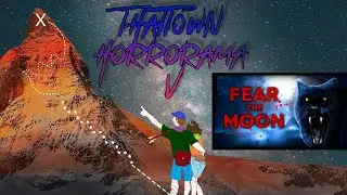 THATOWN Horrorama 5: 10 Fear the Moon