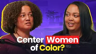 What Happens When Women of Color Are Centered in the Narrative?