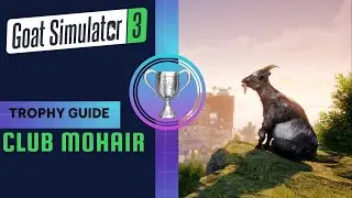Goat Simulator 3 Club Mohair Trophy & Achievement Guide