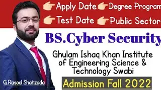 ghulam ishaq khan institute of engineering science & technology swabi fall admission 2022