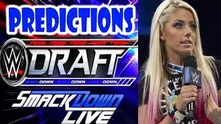 Predicting the First 5 Smackdown Draft Picks in The  2019 WWE DRAFT
