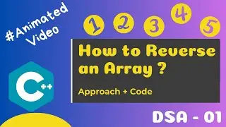 Reverse Array  | |   C++ | |  How to Reverse the Array | | DSA - 02