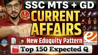 TOP 150 CURRENT AFFAIRS for SSC MTS & GD | Eduquity Pattern के Expected  Q| Tandav Series