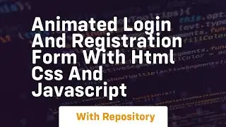 Animated login and registration form with html css and javascript