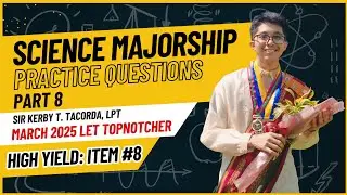 SCIENCE MAJORSHIP LET REVIEW - Part 8
