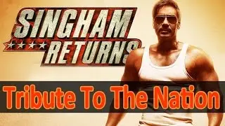 Ajay Devgn: 'Singham Returns is our tribute to the nation'
