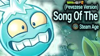 Song Of The Steam Age Plants (Pevezese Version) - From Gold Bloom To Snap Pea