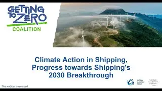 Climate Action in Shipping, Progress towards Shipping's 2030 Breakthrough