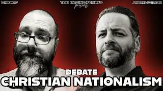 DEBATE: Is Christian Nationalism Better Generally For Society Than The Progressive Status Quo?