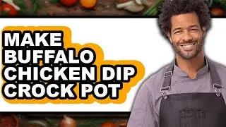 How To Make Buffalo Chicken Dip Crock Pot (UPDATED)