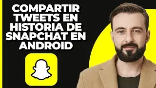 C&oacute;mo compartir tweets en la historia de Snapchat en Android (&iexcl;NUEVO!)