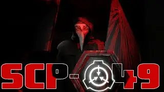 To Cure the Pestilence. SCP 049 The Plague Doctor Guide. SCP Secret Laboratory.