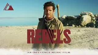 REBELS (Short Film) | Influence Music