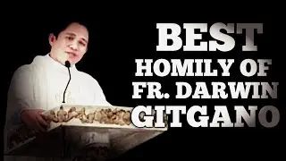 BEST HOMILY of Fr. Darwin Gitgano [September 23/2024]