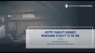 Webinar | Aseptic Usability Guidance - Maintaining Sterility to the End