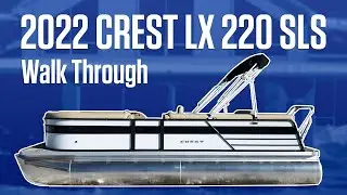 2022 Crest Pontoon Classic 220 SLSC Features and Benefits