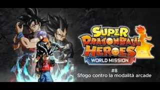 SUPER DRAGON BALL HEROES WORLD MISSION #8 parte 1 - Sfogo contro la modalità arcade