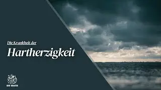 Die Hartherzigkeit - Abu Ubayda