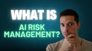 What is AI risk management? - AIGP Certification v2