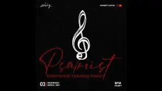 Psalmist - Edification Through Songs