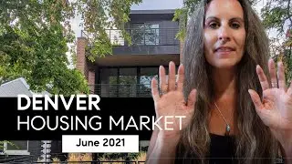Denver Housing Market Update June 2021