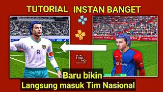 TUTORIAL CARA CEPAT MASUK TIM NASIONAL INDONESIA PLAYER BECOME A LEGEND DI GAME PES PPSSPP
