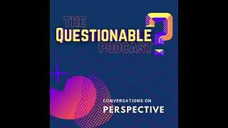 Personal Development | The Questionable Podcast #0