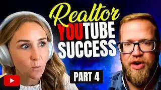 YouTube for Realtors: How to Build a Channel that Converts - Part 4