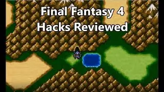 Final Fantasy 4 Hacks Reviewed - Ultima, Unprecedented Crisis and The Darkness Within