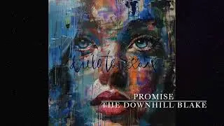 「Promise」&ndash; THE DOWNHILL BLAKE