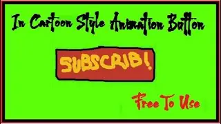 Subscribe - Animation Button Green Screen - Free No CopyRight