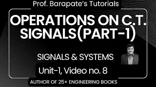OPERATIONS ON C .T.  SIGNALS ((PART 1)